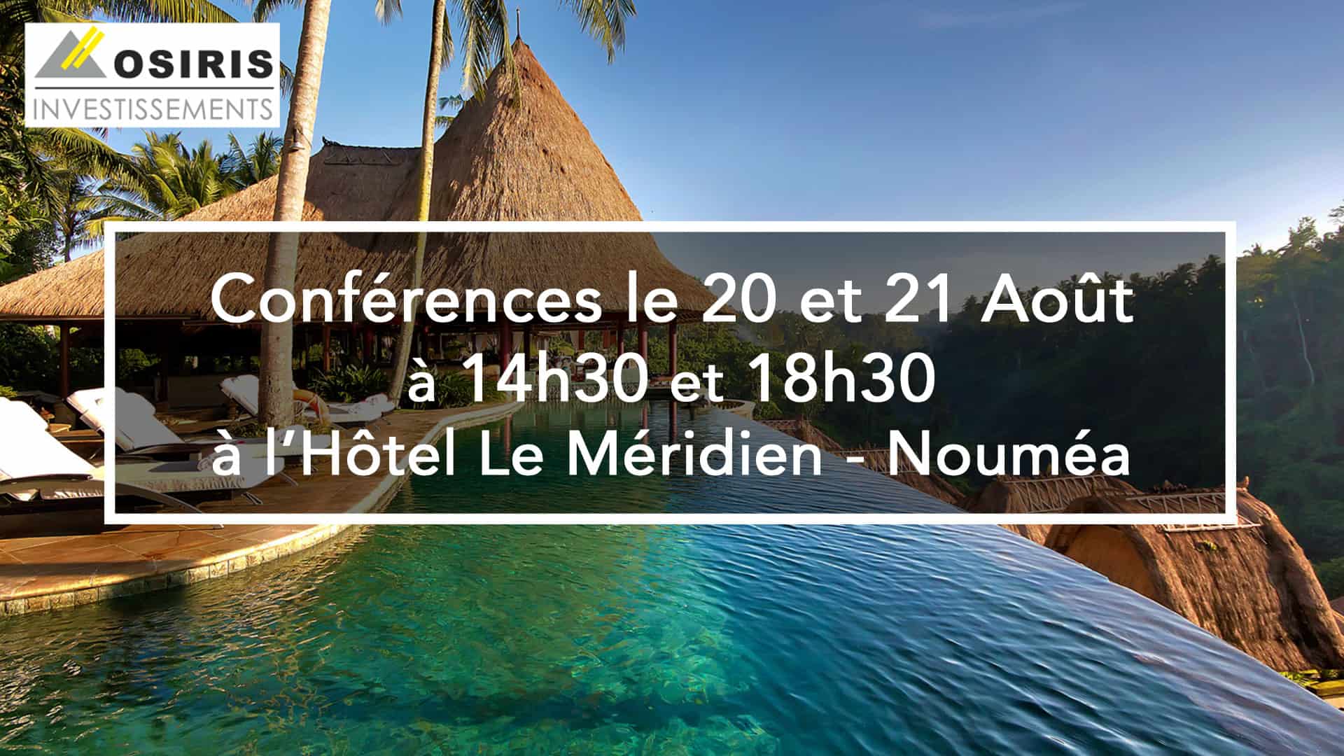 Conférence 20 et 21 Août à Nouméa, à l'hôtel Le Méridien